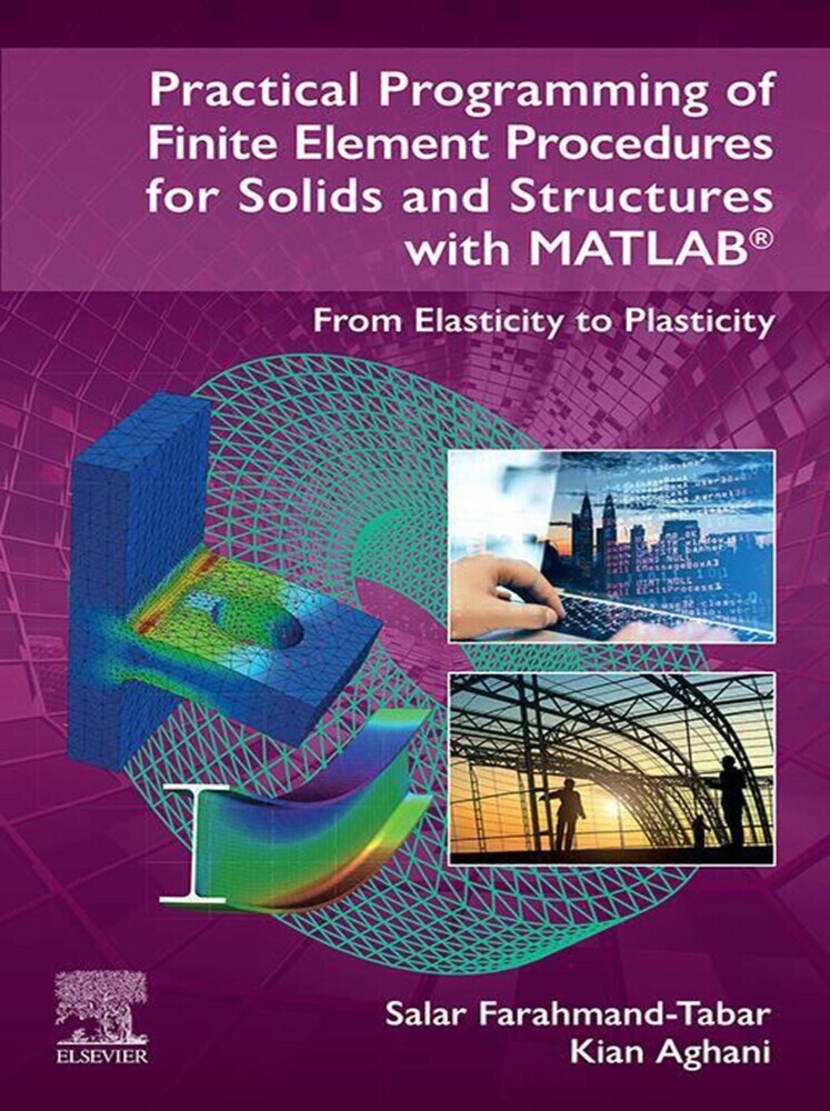 Practical Programming of Finite Element Procedures for Solids and Structures with MATLAB® main product photo