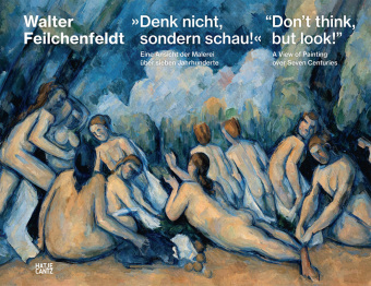 »Denk nicht, sondern schau!« / "Don't think, but look!"