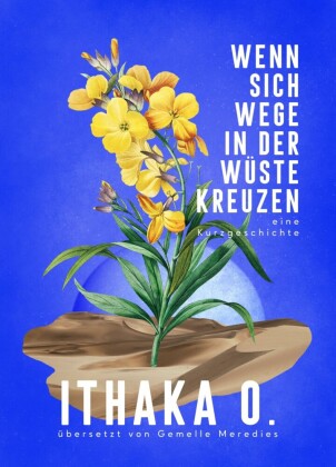 Wenn sich Wege in der Wüste kreuzen