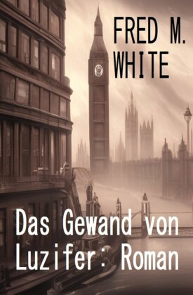 Das Gewand von Luzifer: Roman