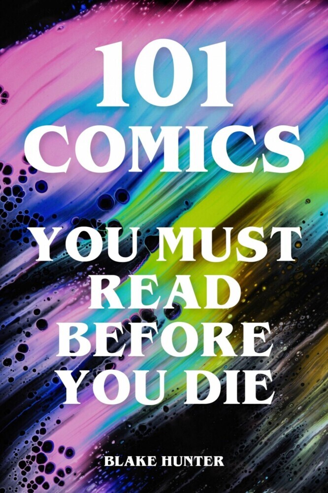 101 Comics You Must Read Before You Die main product photo