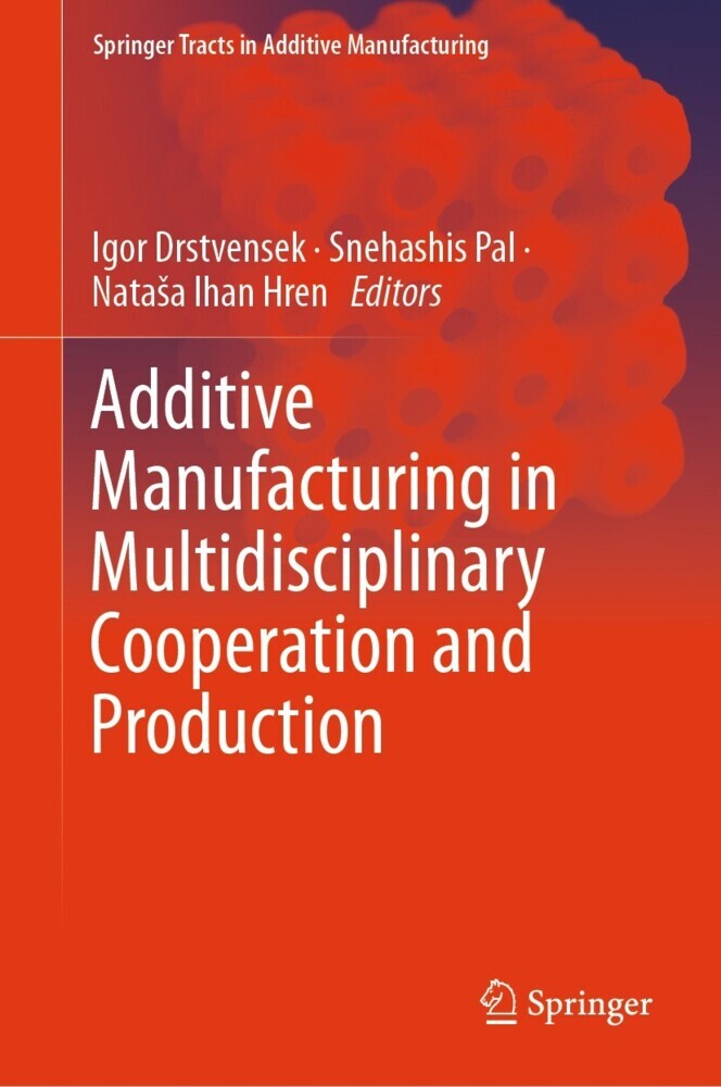 Additive Manufacturing in Multidisciplinary Cooperation and Production main product photo
