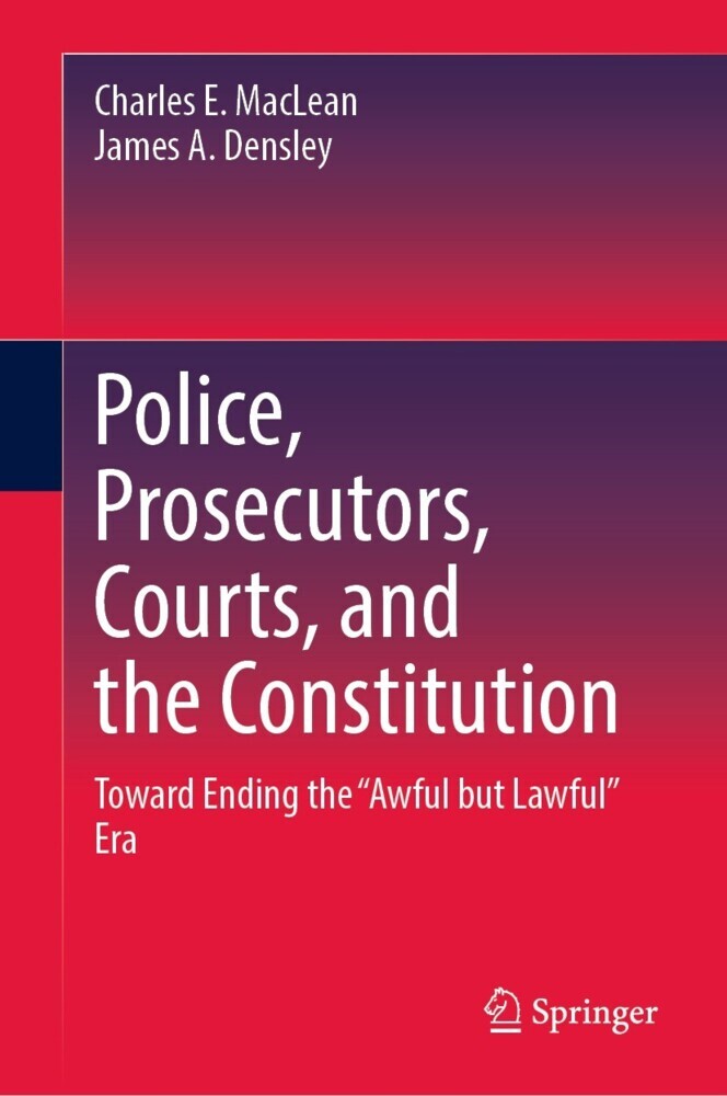 Police, Prosecutors, Courts, and the Constitution main product photo