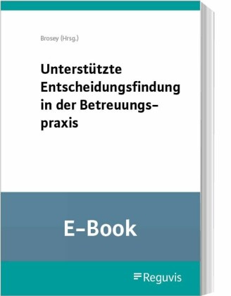 Unterstützte Entscheidungsfindung in der Betreuungspraxis (E-Book)