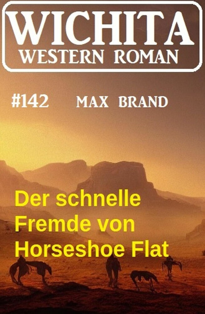 Der schnelle Fremde von Horseshoe Flat: Wichita Western Roman 142 main product photo