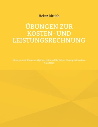 Übungen zur Kosten- und Leistungsrechnung