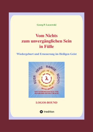 Vom Nichts zum unvergänglichen Sein in Fülle