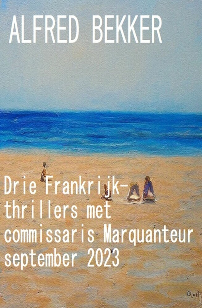 Drie Frankrijk-thrillers met commissaris Marquanteur september 2023 main product photo
