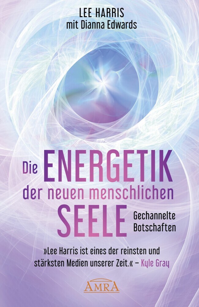 DIE ENERGETIK DER NEUEN MENSCHLICHEN SEELE: Botschaften aus der 9. Dimension main product photo