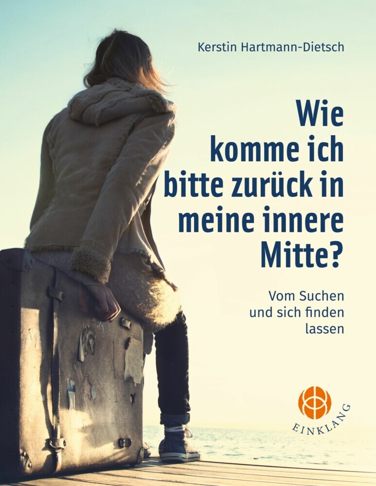 Wie komme ich bitte zurück in meine innere Mitte? main product photo