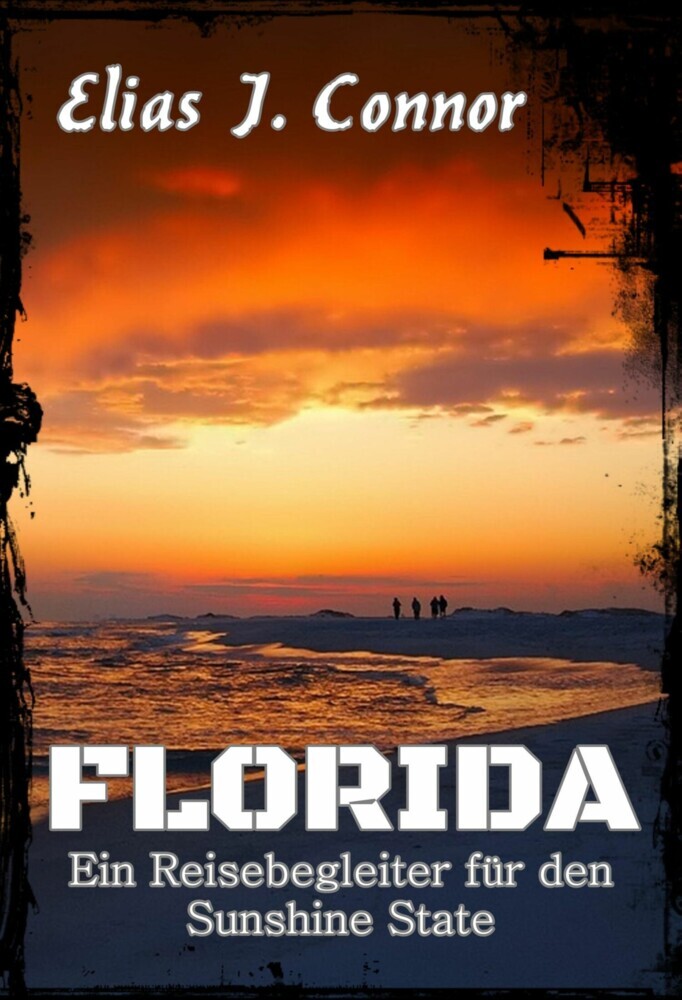 Florida - Ein Reisebegleiter für den Sunshine State main product photo