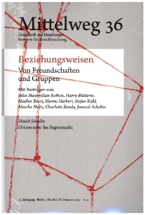 Beziehungsweisen. Von Freundschaften und Gruppen