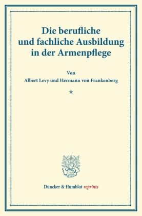 Die berufliche und fachliche Ausbildung in der Armenpflege.