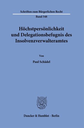 Höchstpersönlichkeit und Delegationsbefugnis des Insolvenzverwalteramtes.