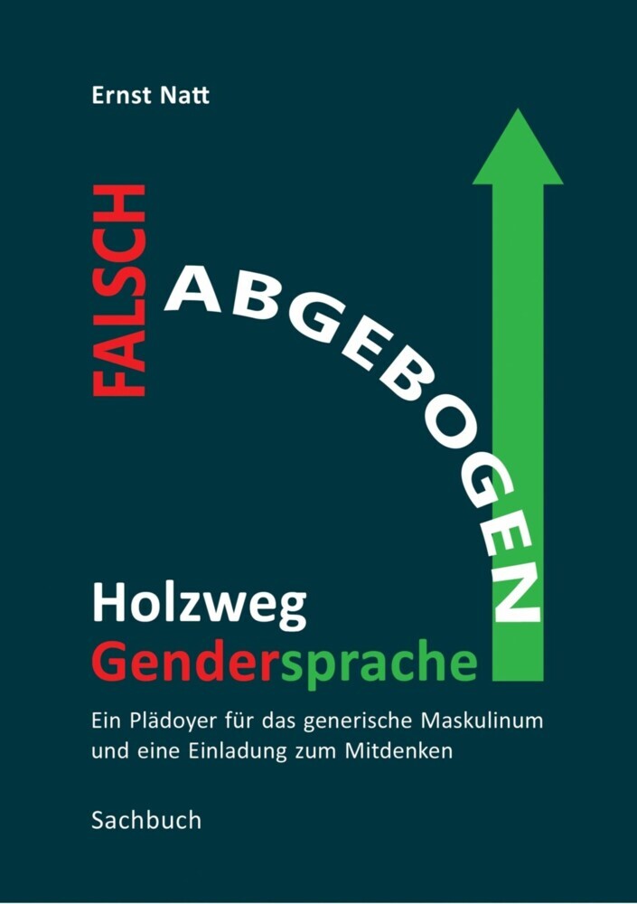 Falsch abgebogen - Holzweg Gendersprache main product photo