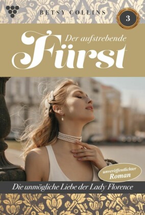 Die unmögliche Liebe der Lady Florence
