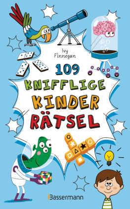 109 knifflige Kinderrätsel. Ab 8 Jahren