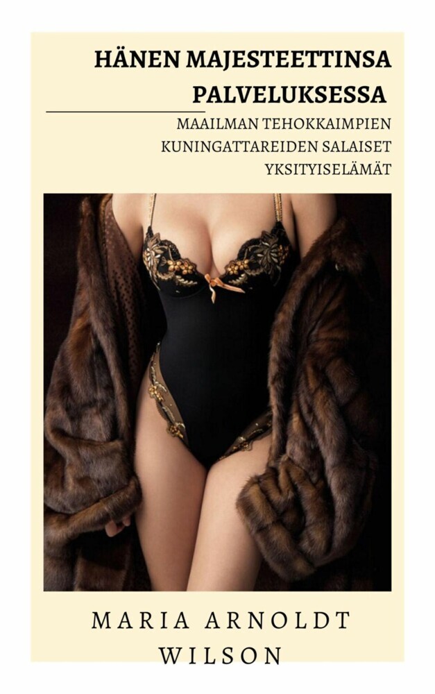 Hänen Majesteettinsa palveluksessa: Maailman tehokkaimpien kuningattareiden salaiset yksityiselämät main product photo