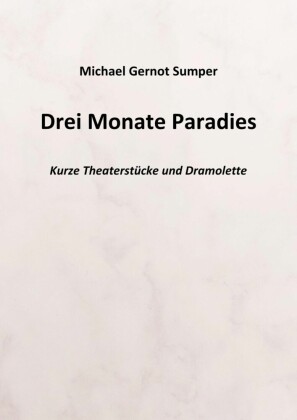 Drei Monate Paradies