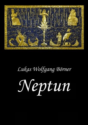 Neptun - Das verbotene Epos der Sumerer