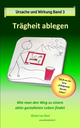 Ursache und Wirkung - Band 3: Trägheit ablegen