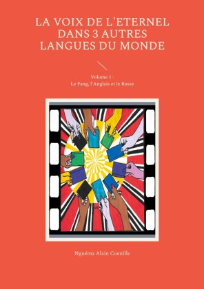 La voix de l'Eternel dans 3 autres langues du Monde