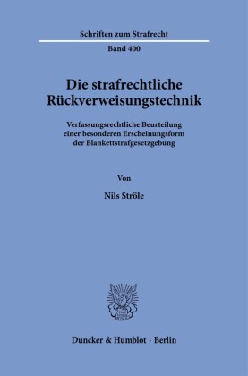 Die strafrechtliche Rückverweisungstechnik.