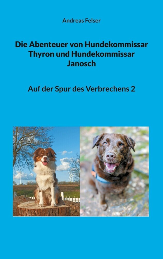 Die Abenteuer von Hundekommissar Thyron und Hundekommissar Janosch main product photo