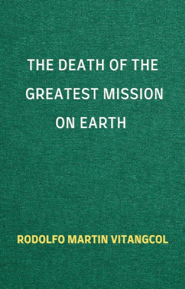 The Death of the Greatest Mission on Earth main product photo