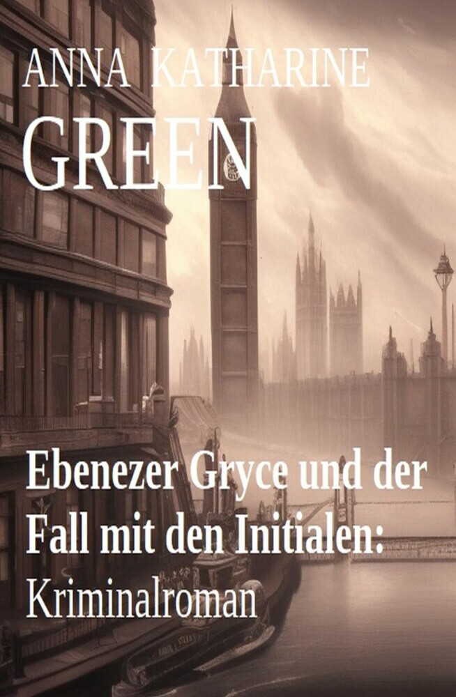 Ebenezer Gryce und der Fall mit den Initialen: Kriminalroman main product photo