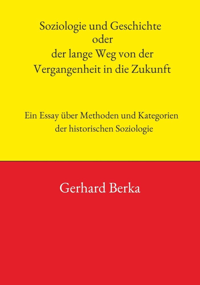 Soziologie und Geschichte oder der lange Weg von der Vergangenheit in die Zukunft main product photo