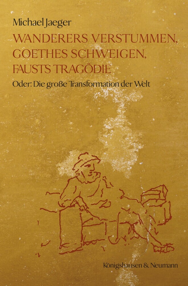Wanderers Verstummen, Goethes Schweigen, Fausts Tragödie main product photo