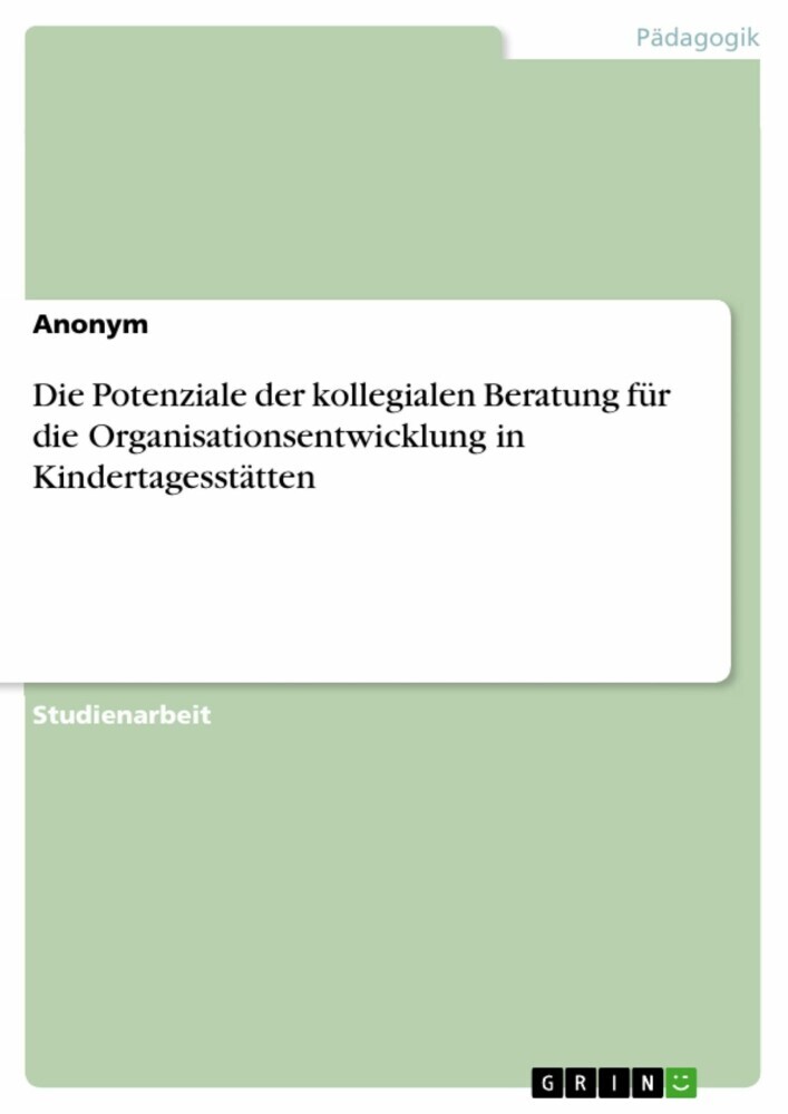 Die Potenziale der kollegialen Beratung für die Organisationsentwicklung in Kindertagesstätten main product photo