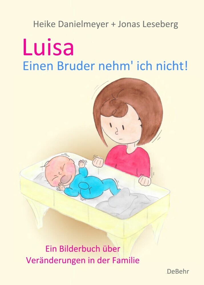 Luisa - Einen Bruder nehm` ich nicht - Ein Bilderbuch über Veränderungen in der Familie main product photo