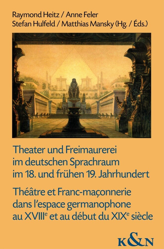 Theater und Freimaurerei im deutschen Sprachraum im 18. und frühen 19. Jahrhundert. Théâtre et Franc-maçonnerie dans l'espace germanophone au XVIIIe et au début du XIXe siècle main product photo