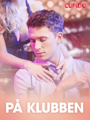 På klubben - erotisk novelle
