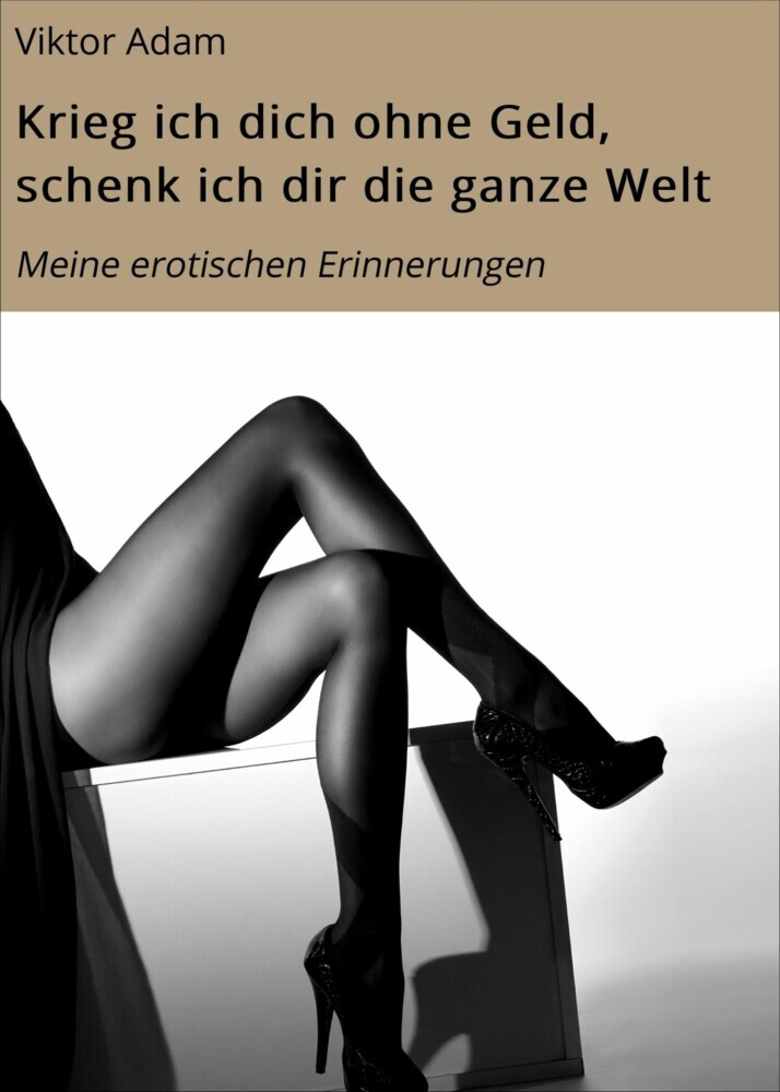 Krieg ich dich ohne Geld, schenk ich dir die ganze Welt main product photo
