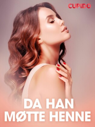Da han møtte henne - erotiske noveller