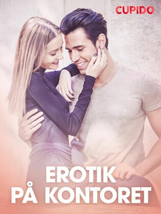 Erotik på kontoret - erotisk novelle