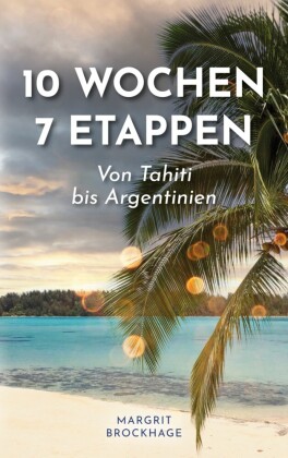 10 Wochen - 7 Etappen