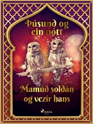 Mamúð soldán og vezír hans (Þúsund og ein nótt 15)