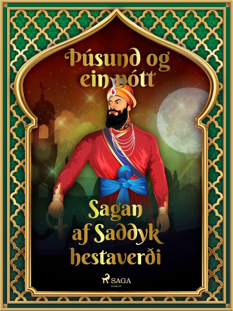 Sagan af Saddyk hestaverði (Þúsund og ein nótt 12) main product photo