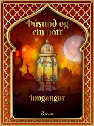 Þúsund og ein nótt: Inngangur (Þúsund og ein nótt 1)