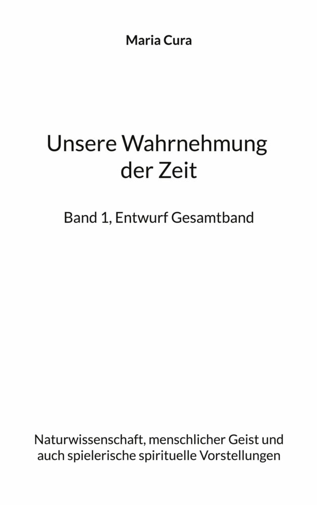 Unsere Wahrnehmung der Zeit - Band 1, Entwurf Gesamtband main product photo
