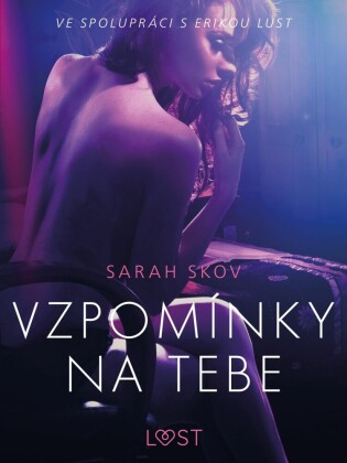 Vzpomínky na tebe - Erotická povídka