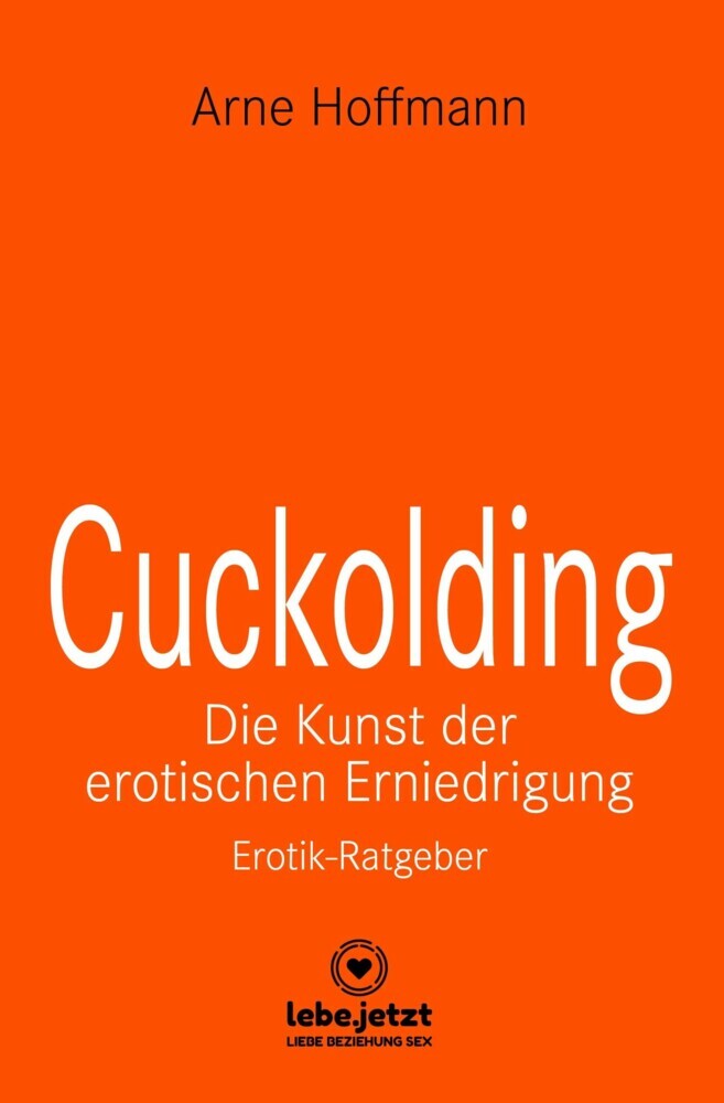 Cuckolding - Die Kunst der erotischen Erniedrigung | Erotischer Ratgeber main product photo