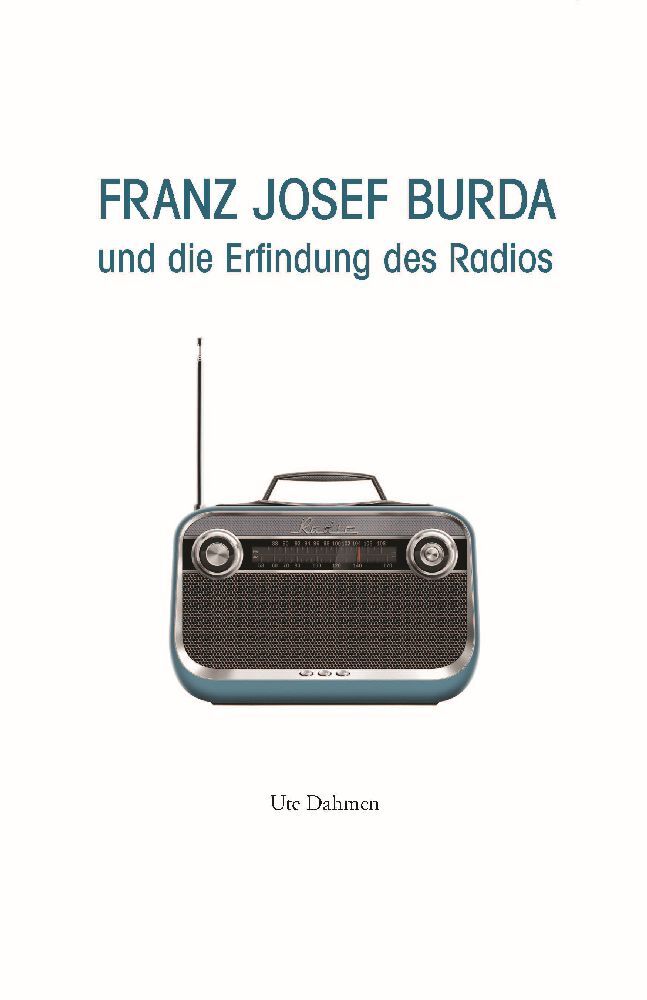 Franz Josef Burda und die Erfindung des Radios main product photo