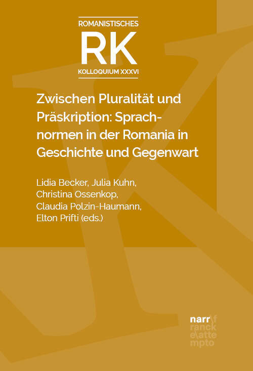 Zwischen Pluralität und Präskription: Sprachnormen in der Romania in Geschichte und Gegenwart main product photo