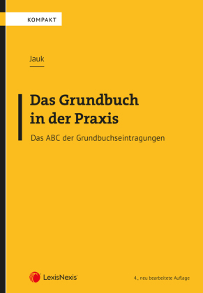 Das Grundbuch in der Praxis
