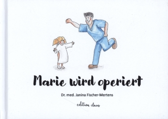 Marie wird operiert